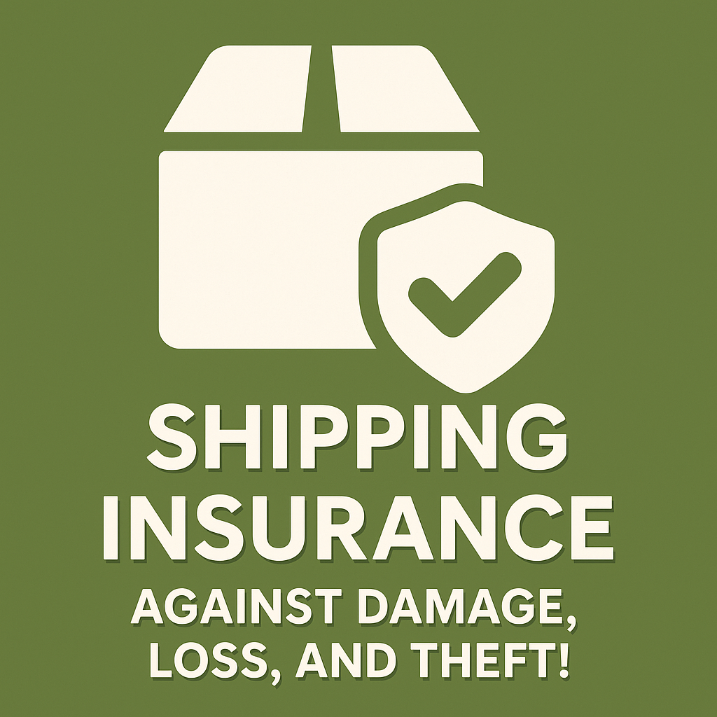 Shipping insurance against damage, loss, and theft!